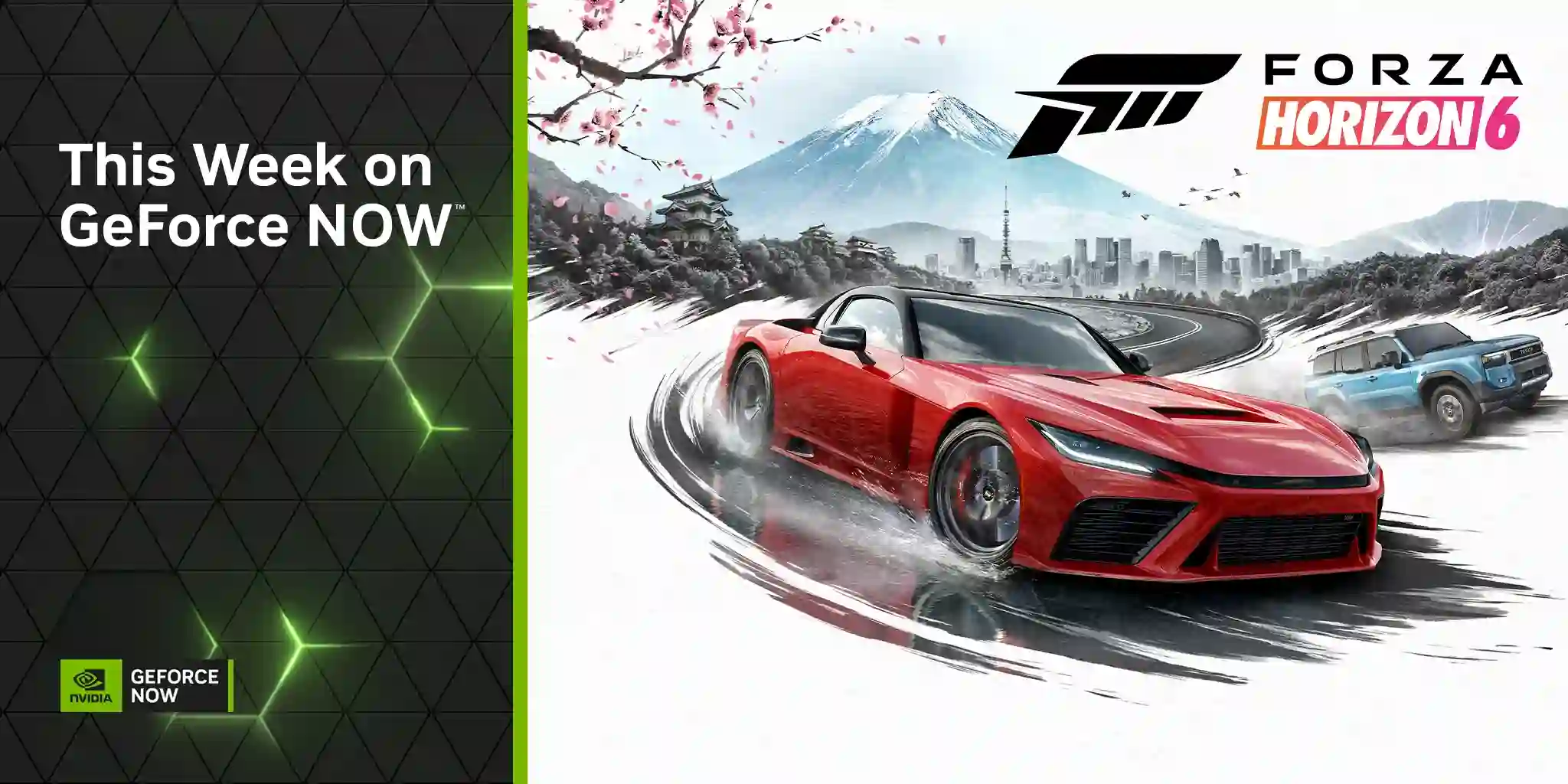 GeForce NOW’un bu haftaki oyunlarını tanıtan görselde, Forza Horizon 6 logosu ve Japonya temalı yarış atmosferi öne çıkıyor; kırmızı spor otomobil viraj alırken arka planda Fuji Dağı, şehir silüeti, kiraz çiçekleri ve off-road aracı görülüyor.
