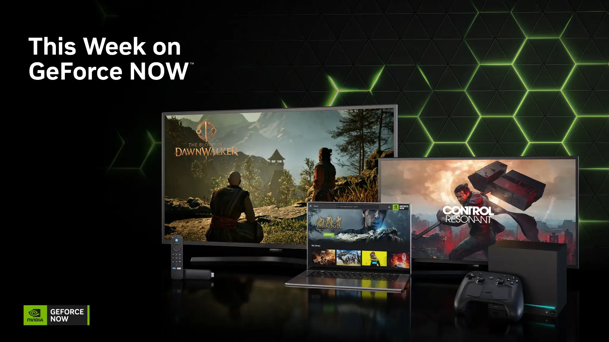 "This Week on GeForce NOW" yazılı görselde, farklı cihazlarda (TV, laptop, oyun konsolu) "The Blood of Dawnwalker" ve "Control Resonant" gibi oyunlar sergileniyor.