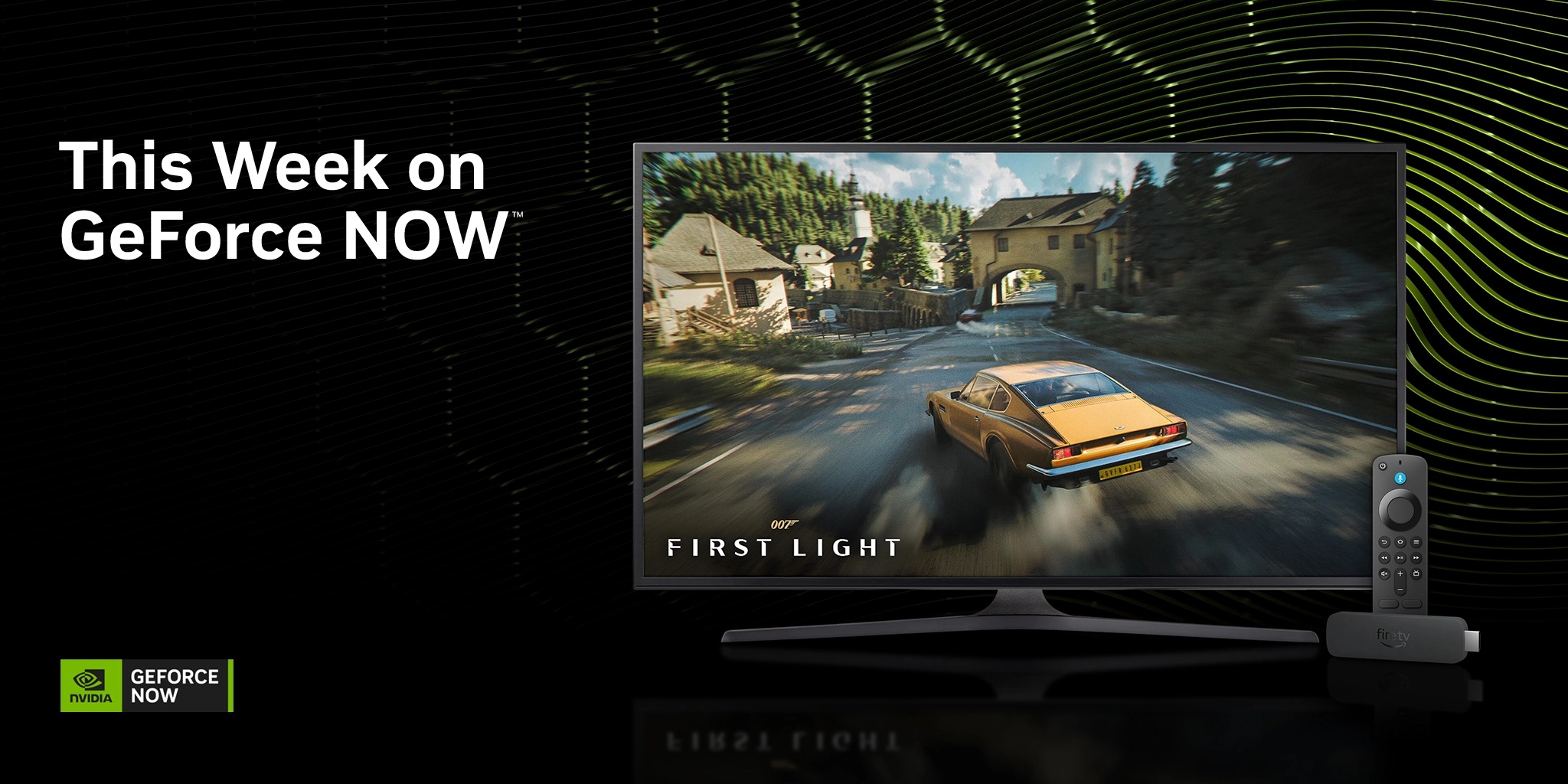 GeForce NOW haftalık duyuru görseli. Siyah ve yeşil dalgalı arka plan üzerinde “This Week on GeForce NOW” yazısı yer alıyor. TV’nin yanında Fire TV kumandası ve Fire TV cihazı bulunuyor. Sol alt köşede NVIDIA GeForce NOW logosu yer alıyor.