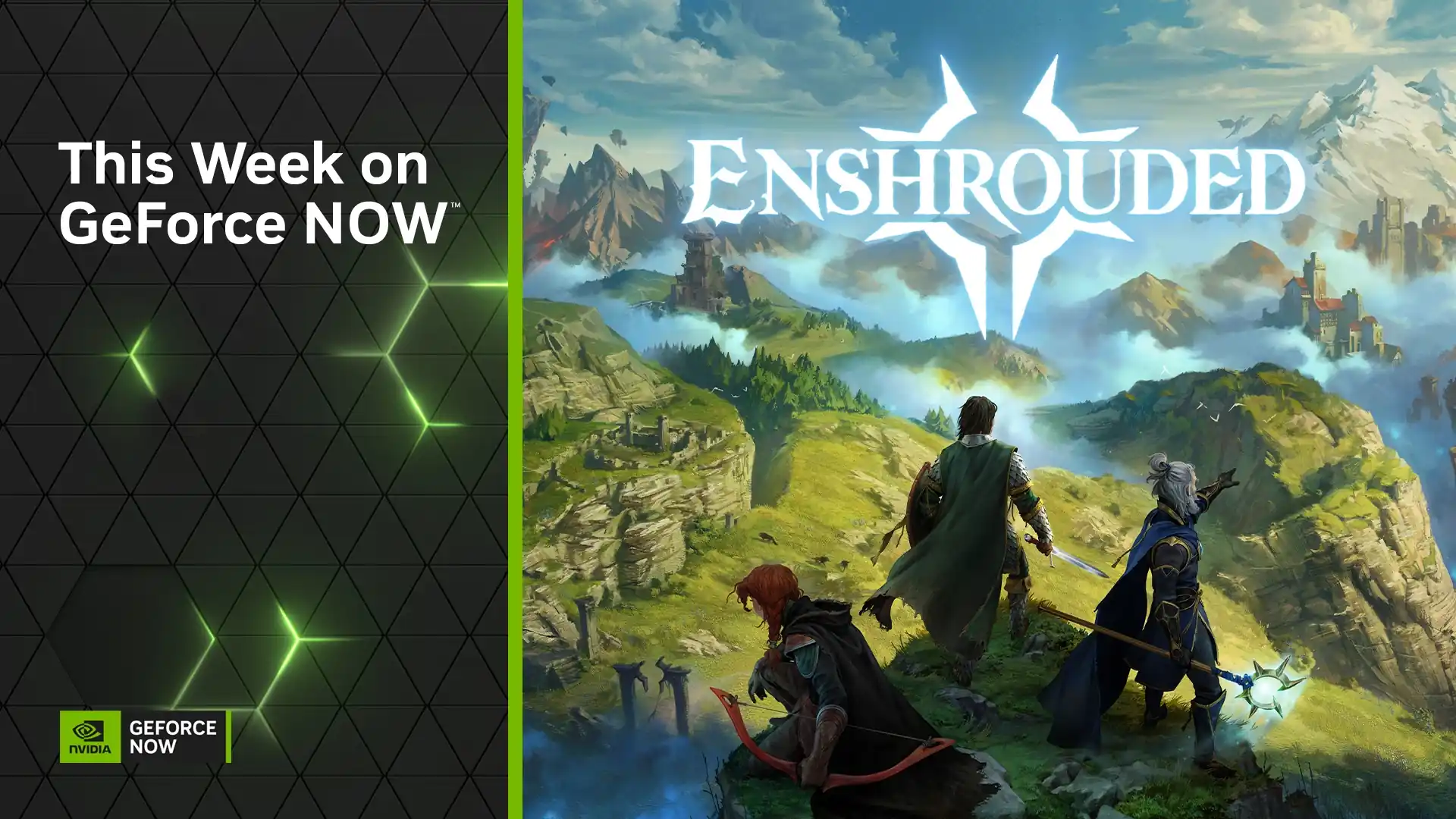 GeForce NOW’un haftalık oyun duyurusu görselinde, Enshrouded logosunun altında dağlara ve yeşil vadilere bakan maceracı karakter görülüyor. Sol tarafta ise siyah arka plan üzerinde “This Week on GeForce NOW” yazısı ve NVIDIA logosu yer alıyor.